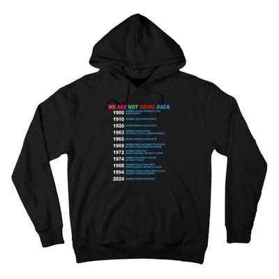 We Are Not Going Back Voting Rights Vote Reproductive Tall Hoodie