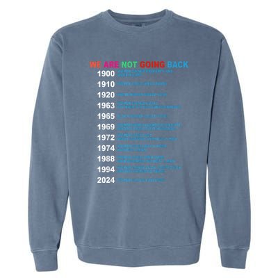 We Are Not Going Back Voting Rights Vote Reproductive Garment-Dyed Sweatshirt