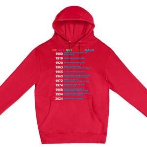 We Are Not Going Back Voting Rights Vote Reproductive Premium Pullover Hoodie