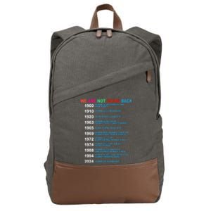 We Are Not Going Back Voting Rights Vote Reproductive Cotton Canvas Backpack