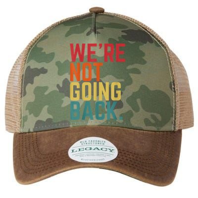 We Are Not Going Back Legacy Tie Dye Trucker Hat