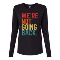 We Are Not Going Back Womens Cotton Relaxed Long Sleeve T-Shirt