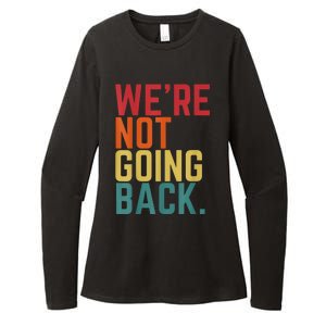 We Are Not Going Back Womens CVC Long Sleeve Shirt