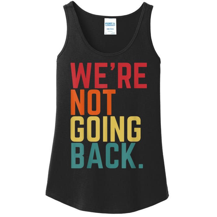 We Are Not Going Back Ladies Essential Tank