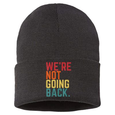 We Are Not Going Back Sustainable Knit Beanie