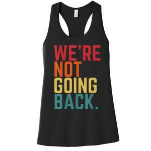 We Are Not Going Back Women's Racerback Tank