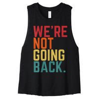 We Are Not Going Back Women's Racerback Cropped Tank