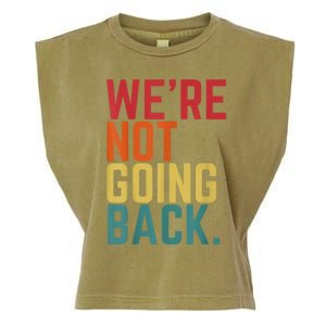 We Are Not Going Back Garment-Dyed Women's Muscle Tee