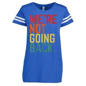 We Are Not Going Back Enza Ladies Jersey Football T-Shirt