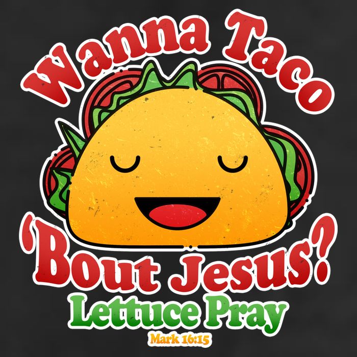 Wana Taco Bout Jesus Lettuce Pray Mark 16:15 7 Panel Mesh Trucker Snapback Hat