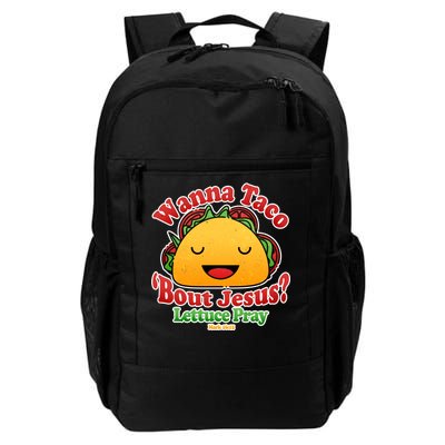 Wana Taco Bout Jesus Lettuce Pray Mark 16:15 Daily Commute Backpack