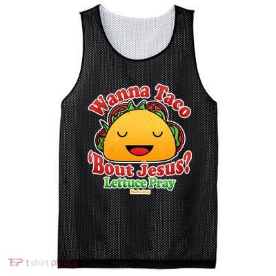 Wana Taco Bout Jesus Lettuce Pray Mark 16:15 Mesh Reversible Basketball Jersey Tank