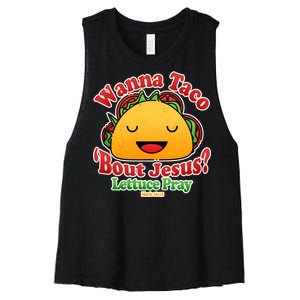 Wana Taco Bout Jesus Lettuce Pray Mark 16:15 Women's Racerback Cropped Tank