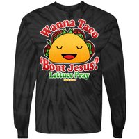 Wana Taco Bout Jesus Lettuce Pray Mark 16:15 Tie-Dye Long Sleeve Shirt