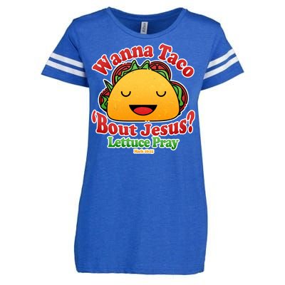 Wana Taco Bout Jesus Lettuce Pray Mark 16:15 Enza Ladies Jersey Football T-Shirt