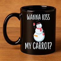 Wanna Kiss My Carrot? 11oz C Handle Ceramic Mug