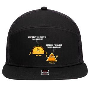 Wanna Taco Bout It Nacho Friend 7 Panel Mesh Trucker Snapback Hat