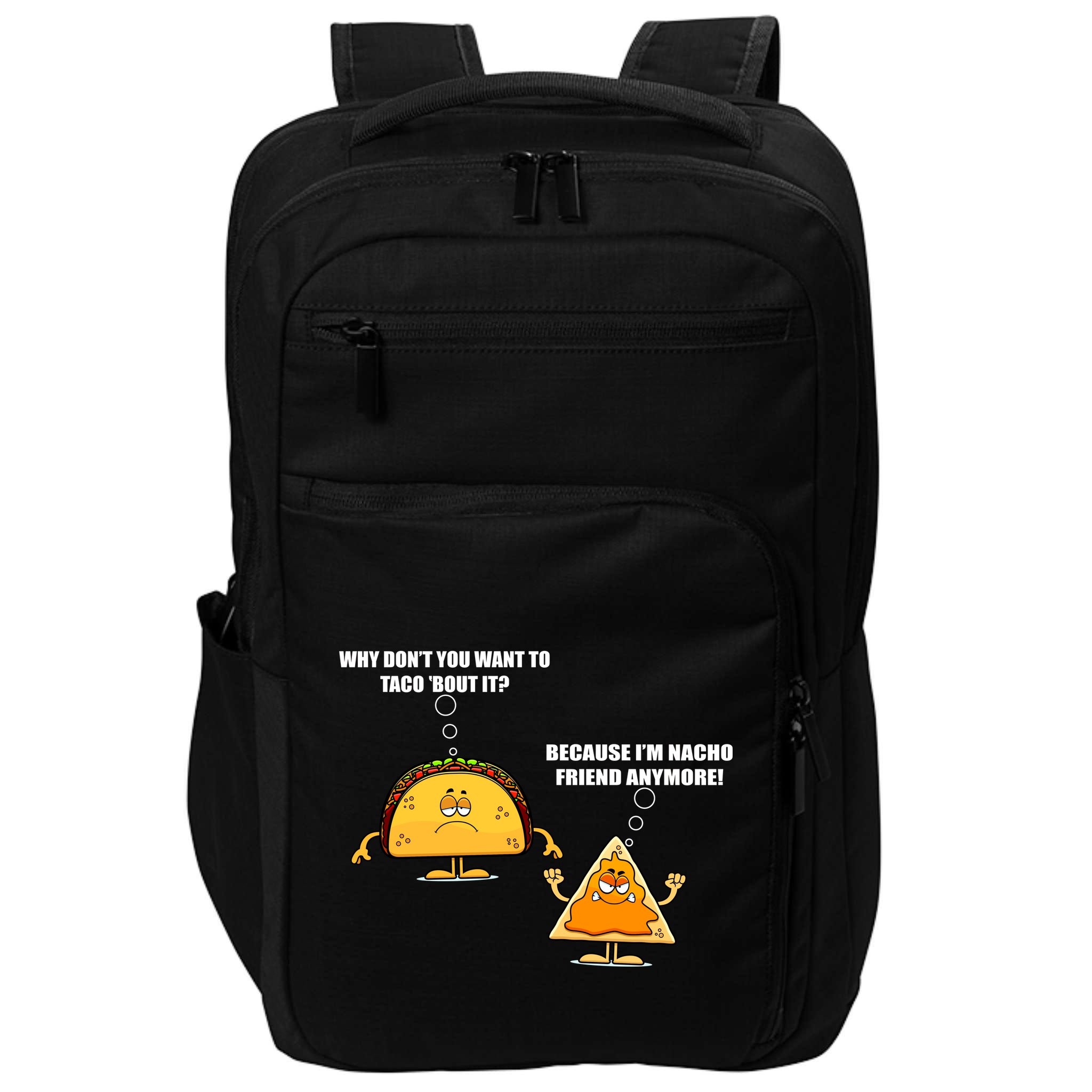 Wanna Taco Bout It Nacho Friend Impact Tech Backpack