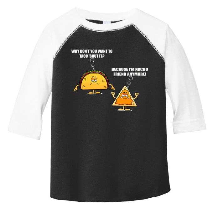 Wanna Taco Bout It Nacho Friend Toddler Fine Jersey T-Shirt