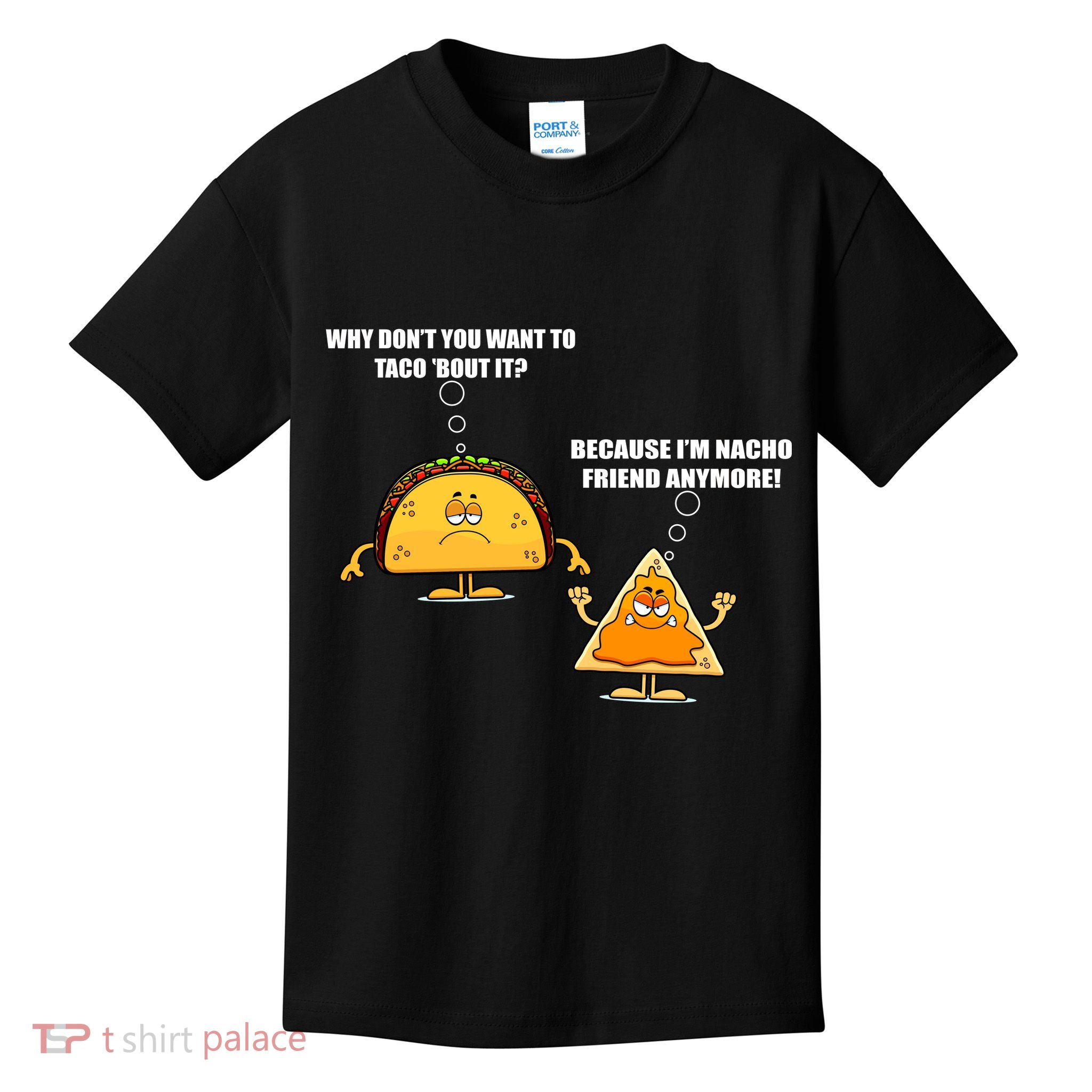 Wanna Taco Bout It Nacho Friend Kids T-Shirt