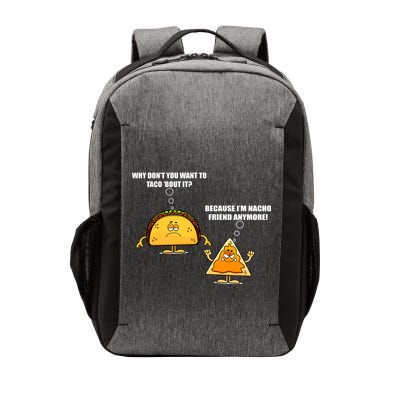 Wanna Taco Bout It Nacho Friend Vector Backpack