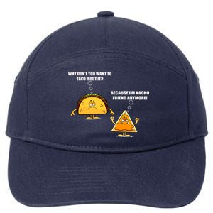 Wanna Taco Bout It Nacho Friend 7-Panel Snapback Hat