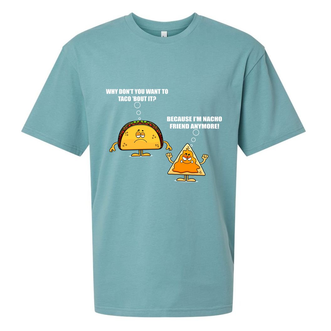 Wanna Taco Bout It Nacho Friend Sueded Cloud Jersey T-Shirt