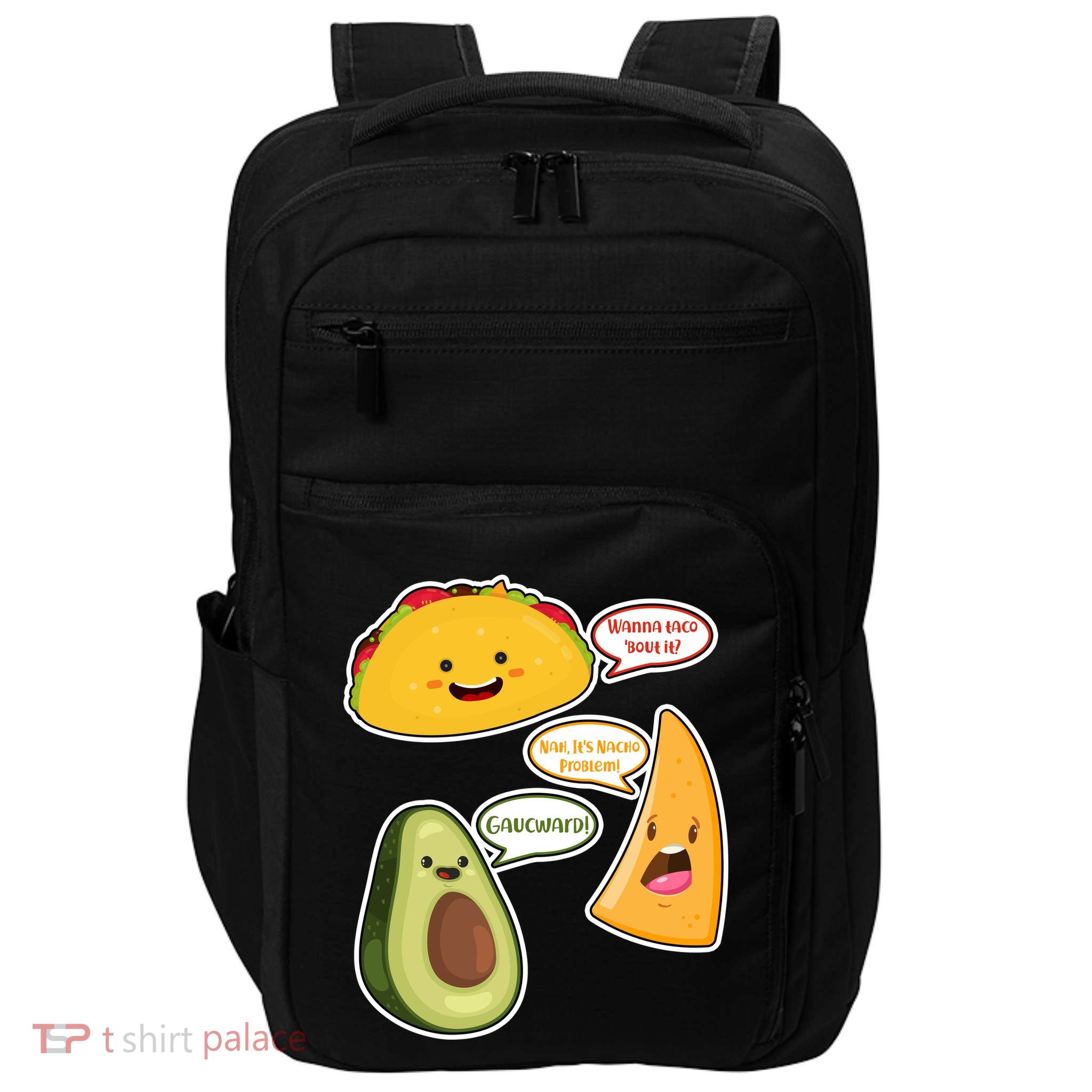 Wanna Taco Bout It Nacho Preoblem Gaucward Impact Tech Backpack