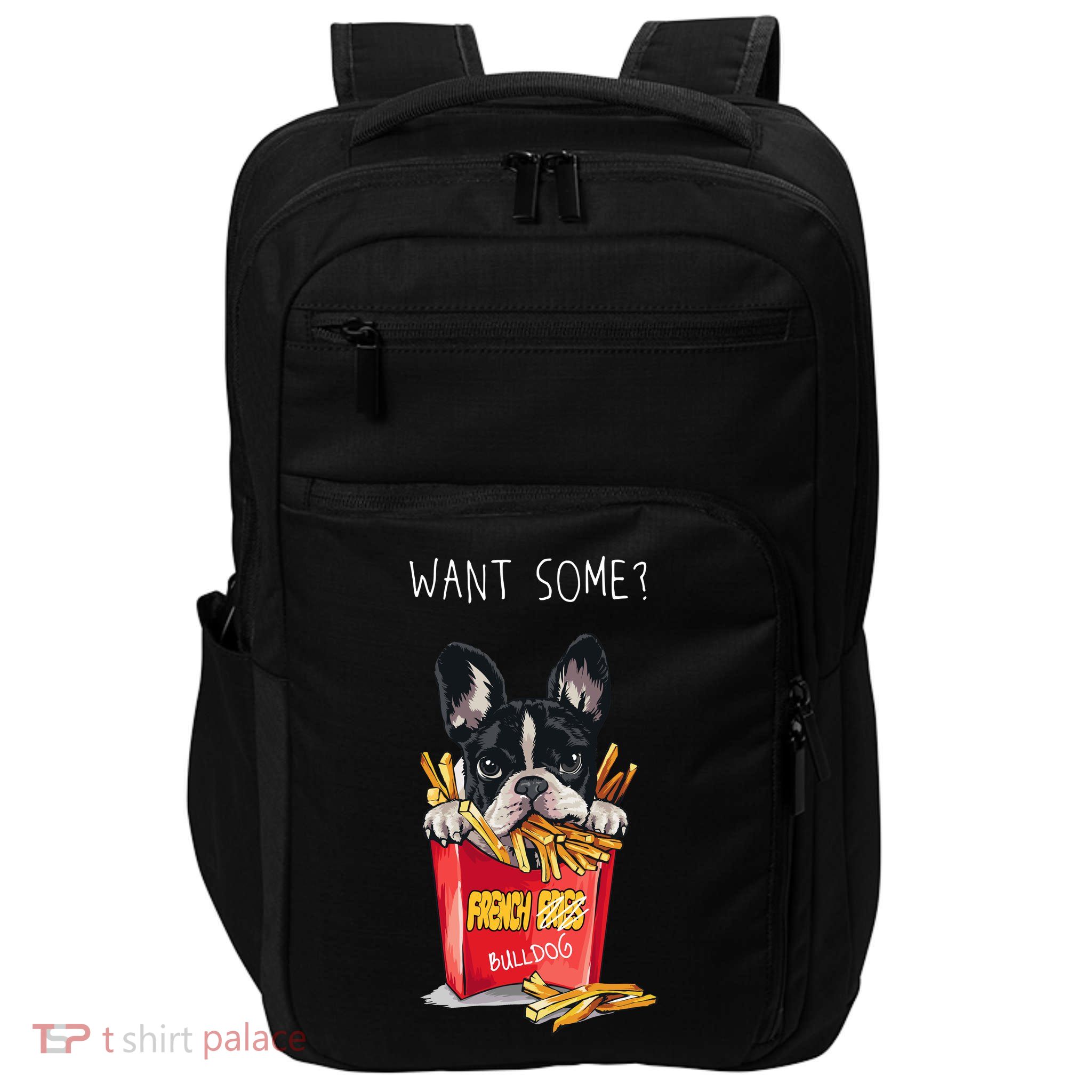 Want Some French Bulldog  Impact Tech Backpack