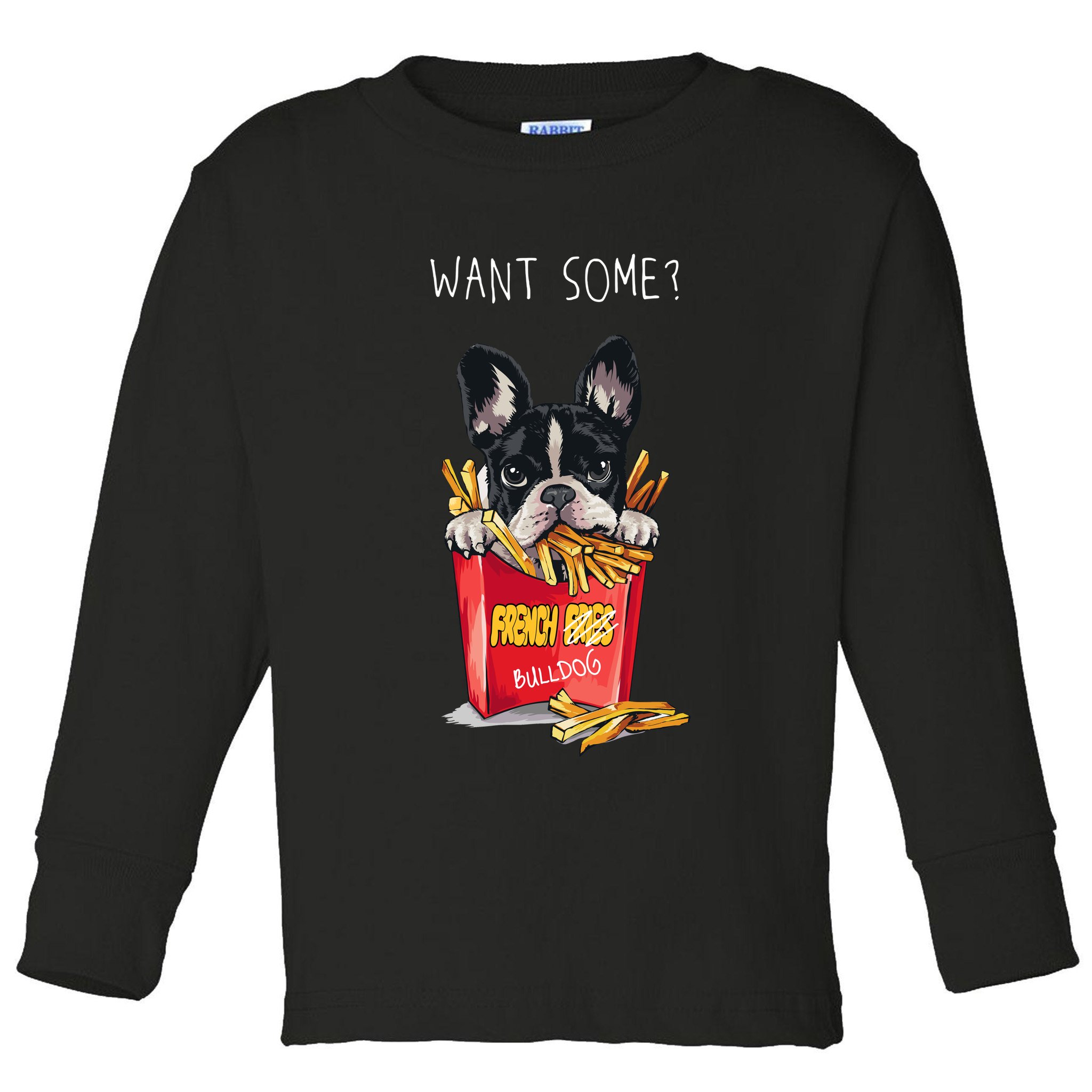 Want Some French Bulldog  Toddler Long Sleeve Shirt