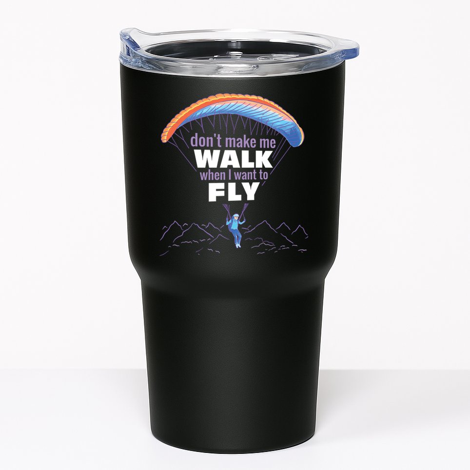 Want To Fly Paragliding Tumbler