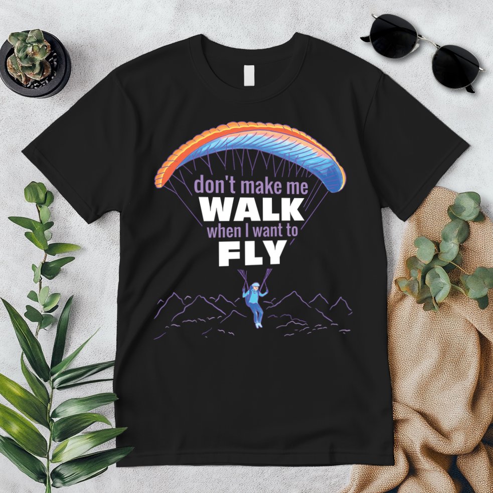 Want To Fly Paragliding Premium T-Shirt