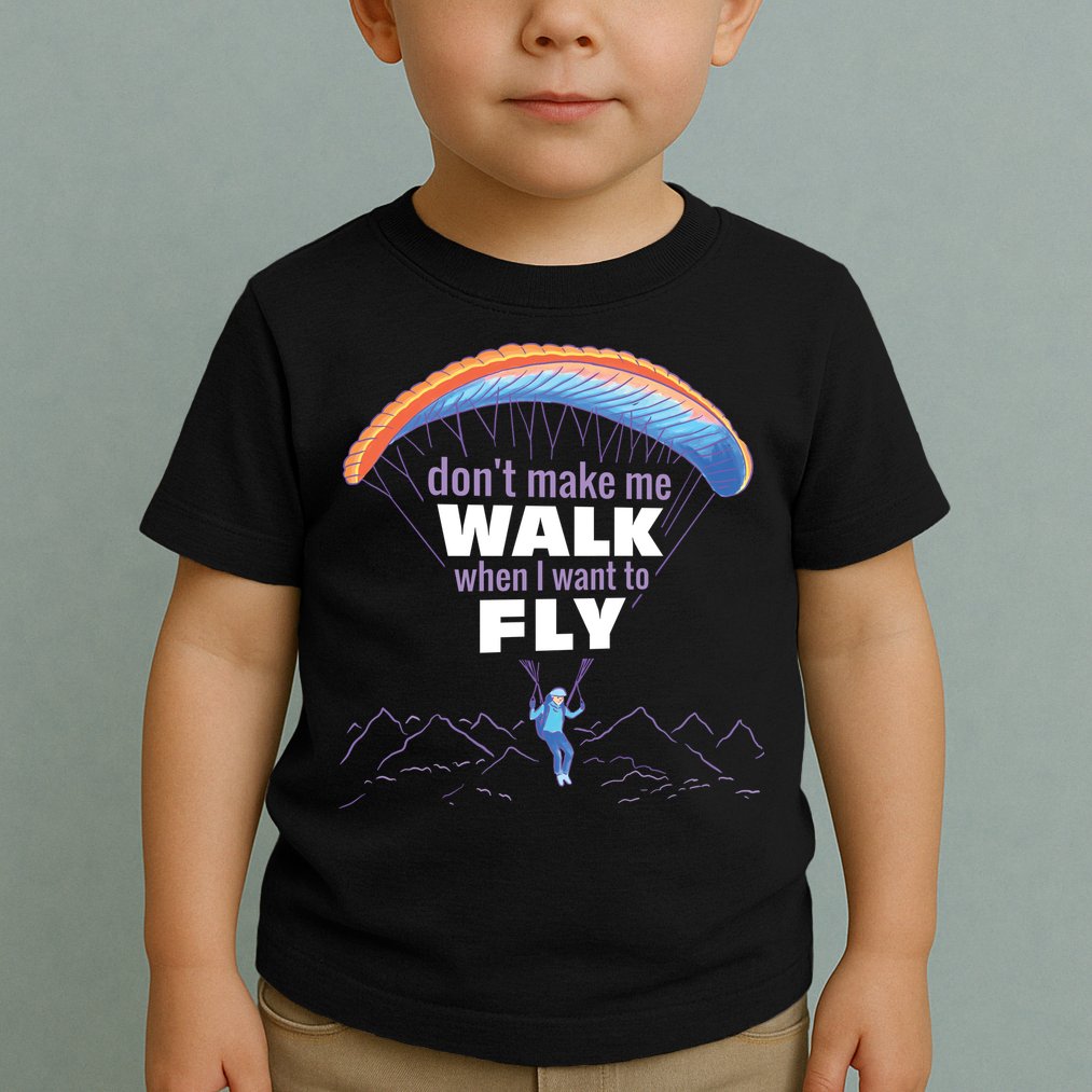 Want To Fly Paragliding Toddler T-Shirt