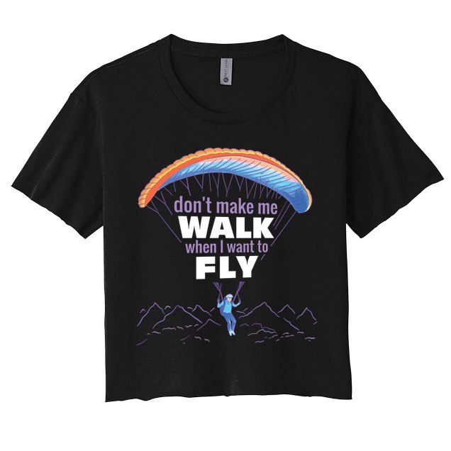 Want To Fly Paragliding Crop Top