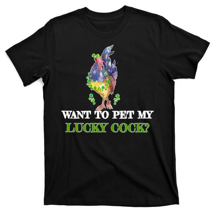 Want To Pet My Lucky Cock St Patrick's Day T-Shirt