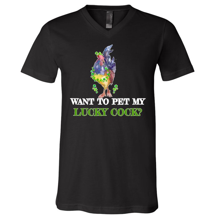 Want To Pet My Lucky Cock St Patrick's Day V-Neck T-Shirt