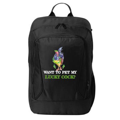 Want To Pet My Lucky Cock St Patrick's Day City Backpack