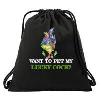 Want To Pet My Lucky Cock St Patrick's Day Drawstring Bag