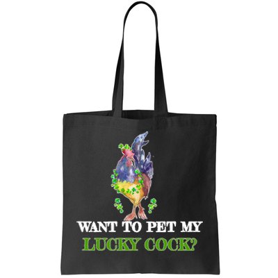 Want To Pet My Lucky Cock St Patrick's Day Tote Bag