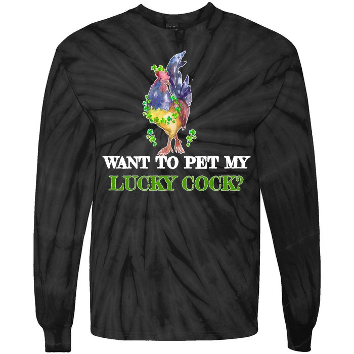 Want To Pet My Lucky Cock St Patrick's Day Tie-Dye Long Sleeve Shirt