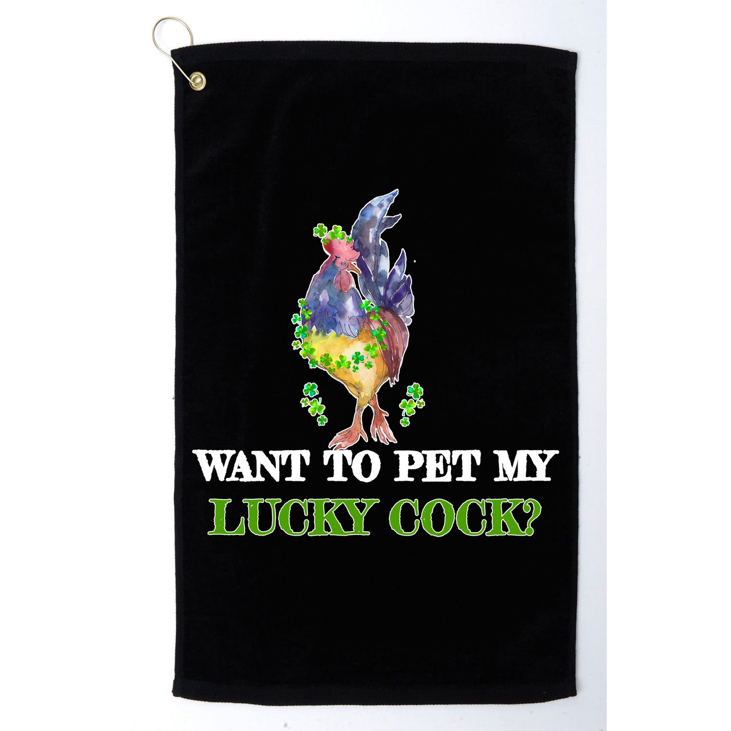 Want To Pet My Lucky Cock St Patrick's Day Golf Towel