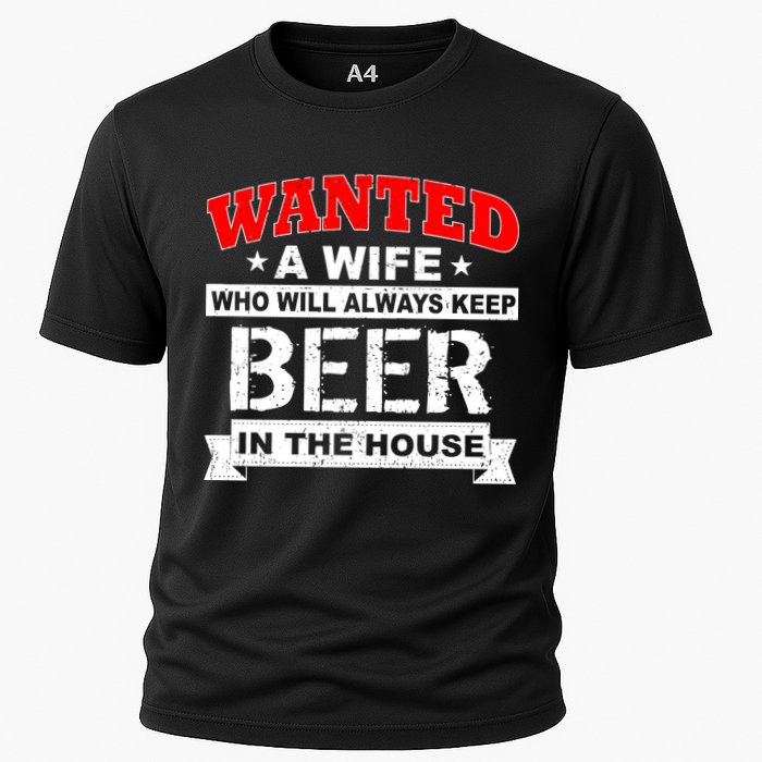 Wanted A Wife Who Will Always Keep Beer Cooling Performance Crew T-Shirt