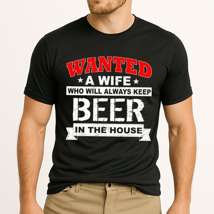 Wanted A Wife Who Will Always Keep Beer Cooling Performance Crew T-Shirt