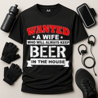 Wanted A Wife Who Will Always Keep Beer Cooling Performance Crew T-Shirt