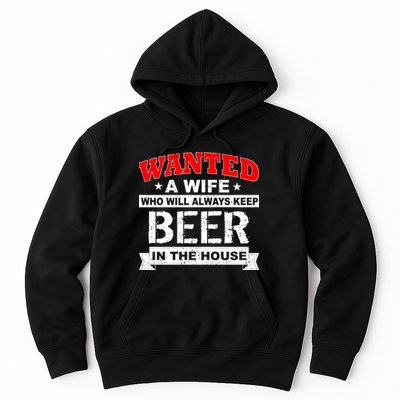 Wanted A Wife Who Will Always Keep Beer Hoodie