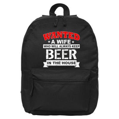 Wanted A Wife Who Will Always Keep Beer 16 in Basic Backpack