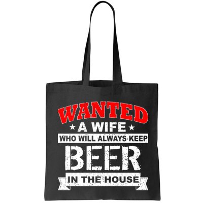 Wanted A Wife Who Will Always Keep Beer Bag