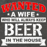 Wanted A Wife Who Will Always Keep Beer Vector Backpack