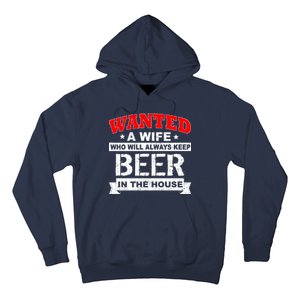 Wanted A Wife Who Will Always Keep Beer Hoodie