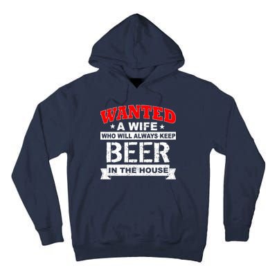 Wanted A Wife Who Will Always Keep Beer Tall Hoodie